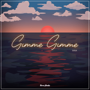 Gimme Gimme - Yeanix (Ft. INNA)