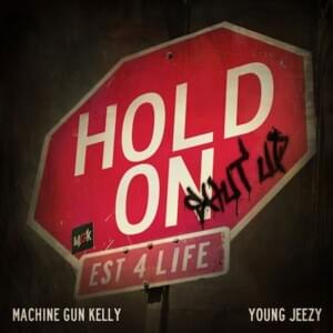 Hold On (Shut Up) - mgk (Ft. Jeezy)