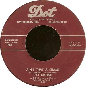 Ain’t That a Shame - Pat Boone