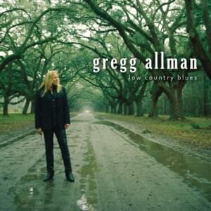 I Can’t Be Satisfied - Gregg Allman