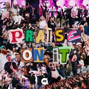 Praise On It - Planetshakers