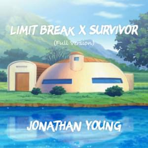 Limit Break x Survivor - Jonathan Young