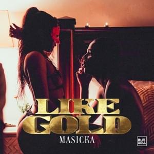 Like Gold - Masicka