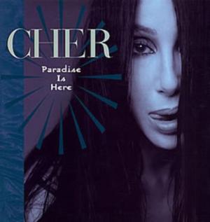 Paradise Is Here - Cher