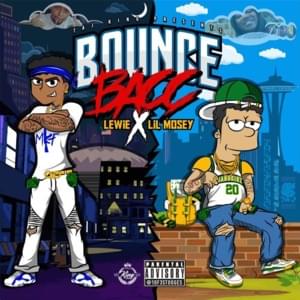 Bounce Bacc - Lewie (Ft. Lil Mosey)