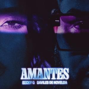 AMANTES - Becky G. & Daviles de Novelda