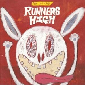 RUNNERS HIGH - The Pillows