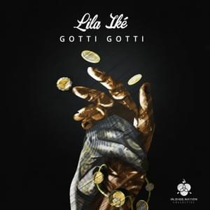 Gotti Gotti - Lila Iké