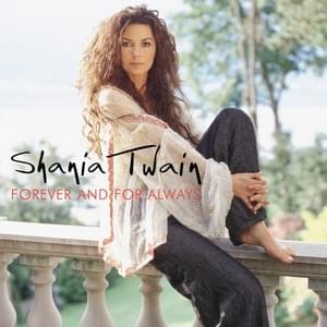 Forever and for Always - Shania Twain