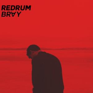 REDRUM - BRAY (Ft. Shiloh Dynasty)