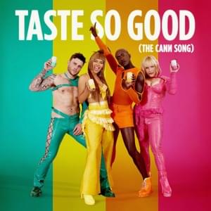 Taste So Good (The CANN Song) - VINCINT (Ft. Hayley Kiyoko, Kesha & MNEK)