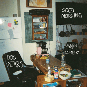 Dog Years - Good Morning