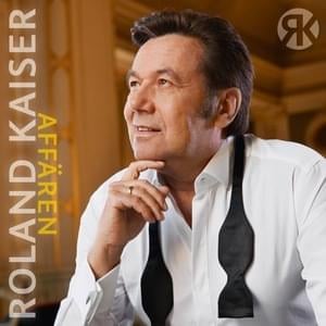 Affäre - Roland Kaiser