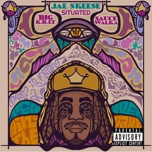 Situated - Jae Skeese & Big K.R.I.T. (Ft. Sauce Walka)