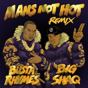 Man’s Not Hot (Busta Rhymes Remix) - Big Shaq (Ft. Busta Rhymes)