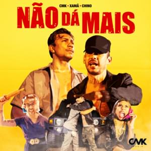 Não Dá Mais - CMK Beats (Ft. Chino (Oriente) & Xamã)