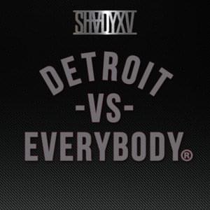 Detroit Vs. Everybody - Eminem, Royce Da 5'9", Big Sean, Danny Brown, DeJ Loaf & Trick Trick