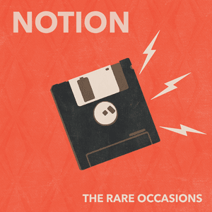 Notion - The Rare Occasions