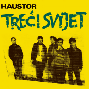 Treći svijet - Haustor