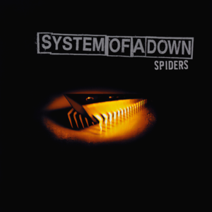 Spiders - System Of A Down