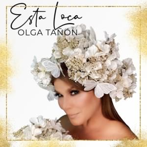 Esta Loca - Olga Tañón