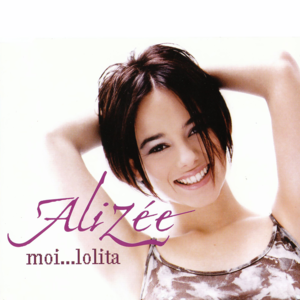 Moi... Lolita - Alizée