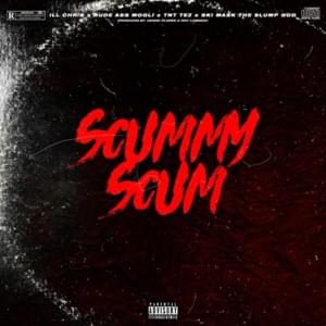 Scummy Scum Remix - ​iLL Chris & Ski Mask The Slump God (Ft. Rude Ass Mogli & TNT Tez)