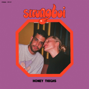 ​honey thighs - ​​strongboi