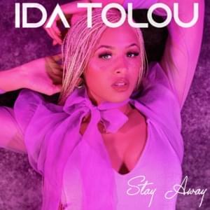 Stay Away - Ida Tolou