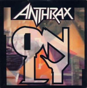 Only - Anthrax