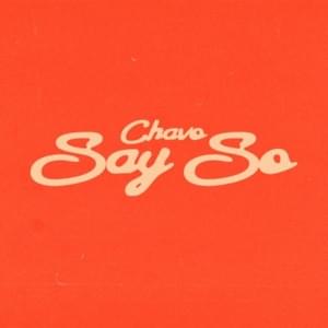 Say So - Chavo & Pi’erre Bourne