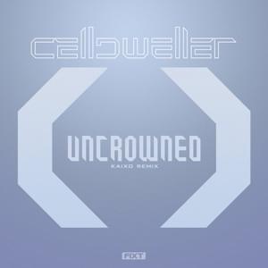 Uncrowned (Kaixo Remix) - Celldweller