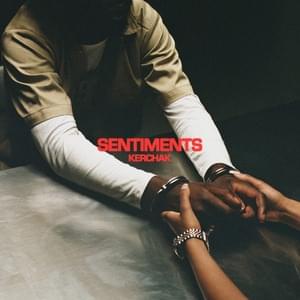 Sentiments - Kerchak