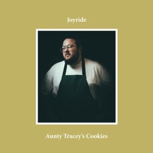 Aunty Tracey’s Cookies - Joyride