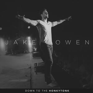 Down to the Honkytonk - Jake Owen