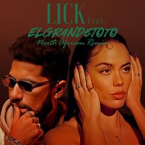 Lick (North African Remix) - Drea Dury & ElGrandeToto