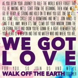 We Got Love - Walk off the Earth