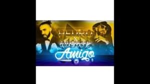 Amigo - Moro (Ft. Pedro Peligro)