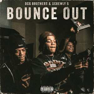 Bounce Out - DCG BROTHERS & Screwly G