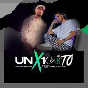 Un x100to - Chili Fernández (Ft. Roman El Original)