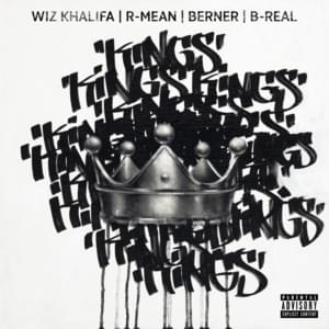 Kings - R-Mean & Berner, b-real (Ft. Wiz Khalifa)