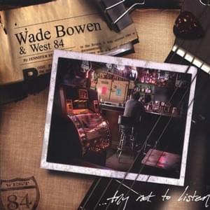 Why Can’t You Love Me - Wade Bowen