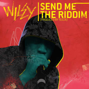 Send Me the Riddim - Wiley