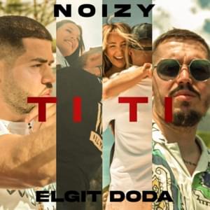 Ti Ti - Noizy (Ft. Elgit Doda)