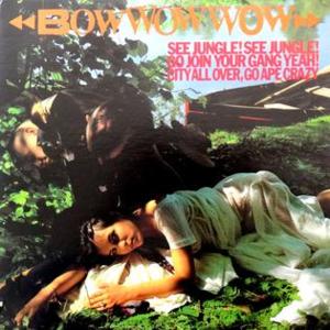 Jungle Boy - Bow Wow Wow