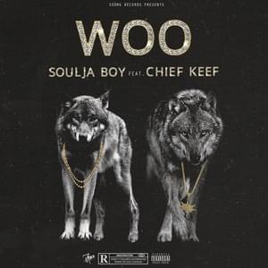 Woo (Remix) - Soulja Boy (Ft. Chief Keef)