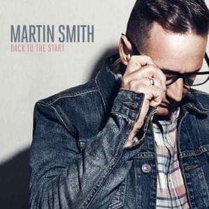 Back to the Start (God’s Great Dance Floor) - Martin Smith