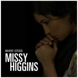 Where I Stood - Missy Higgins