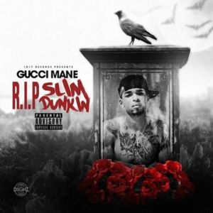 R.I.P Slim Dunkin - Gucci Mane