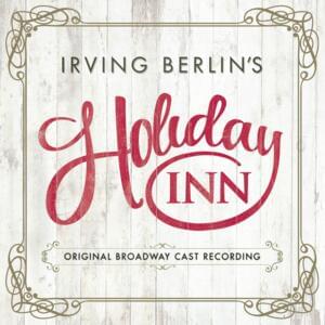 Blue Skies - Holiday Inn (Original Broadway Cast Recording) (Ft. Bryce Pinkham & Holiday Inn (Original Broadway Cast Recording))